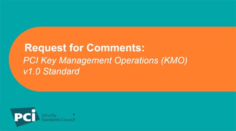 Request for Comments: PCI Key Management Operations (KMO) v1.0 Standard