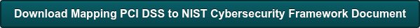 Download Mapping PCI DSS to NIST Cybersecurity Framework Document