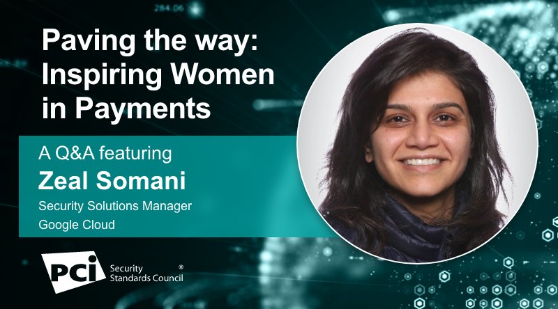 Paving the Way: Inspiring Women in Payments - A Q&A Featuring Zeal Somani