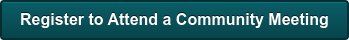 Register to Attend a Community Meeting