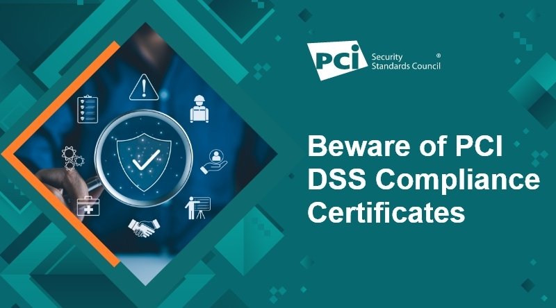 Beware of PCI DSS Compliance Certificates