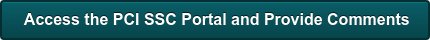 Access the PCI SSC Portal and Provide Comments
