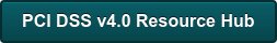 PCI DSS v4.0 Resource Hub