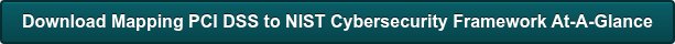 Download Mapping PCI DSS to NIST Cybersecurity Framework At-A-Glance
